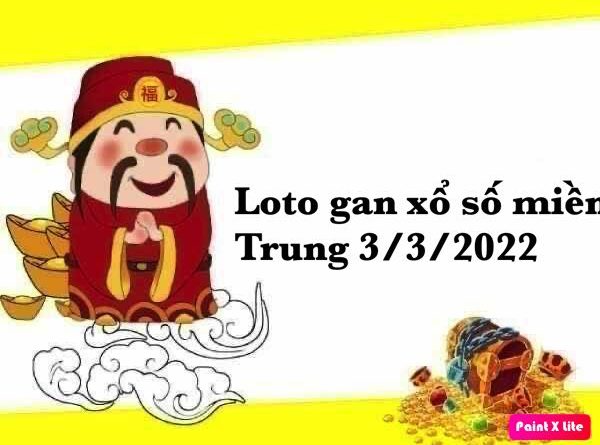 Loto gan xổ số miền Trung 3/3/2022