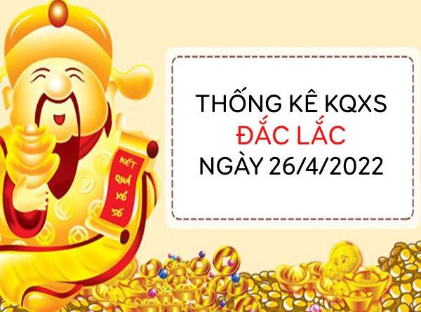Thống kê kết quả xổ số Đắc Lắc ngày 26/4/2022 thứ 3 hôm nay