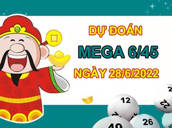 Dự đoán Vietlott Mega 6/45 29/6/2022 thứ 4 chuẩn xác