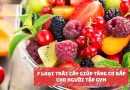 Top các loại trái cây giúp tăng cơ bắp hiệu quả