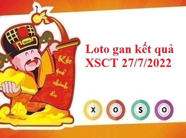 Loto gan kết quả XSCT 27/7/2022