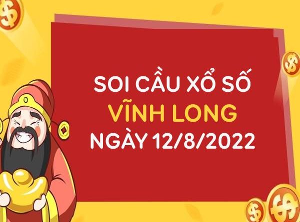 thống kê xổ số Vĩnh Long ngày 12/8/2022 hôm nay thứ 6