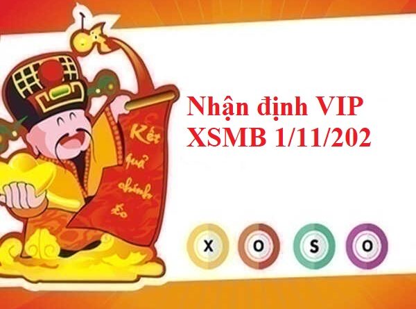 Nhận định VIP XSMB 1/11/202