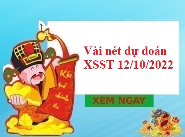 Vài nét dự đoán XSST 12/10/2022
