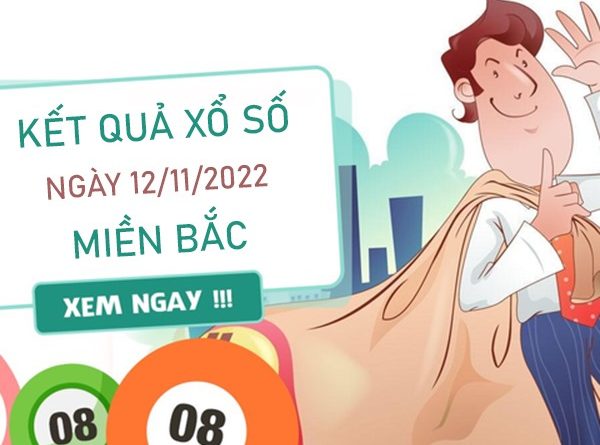 Nhận định XSMB 12/11/2022 dự đoán chốt bạch thủ thứ 7
