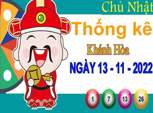 Thống kê XSKH ngày 13/11/2022 - Thống kê đài xổ số Khánh Hòa chủ nhật