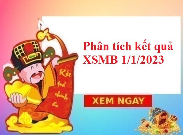Phân tích kết quả XSMB 1/1/2023