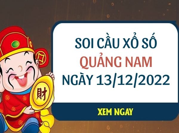 thống kê kết quả xổ số Quảng Nam ngày 13/12/2022 thứ 3 hôm nay