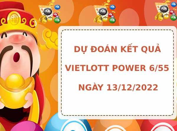 Dự đoán xổ số Vietlott Power 6/55 ngày 13/12/2022 chính xác