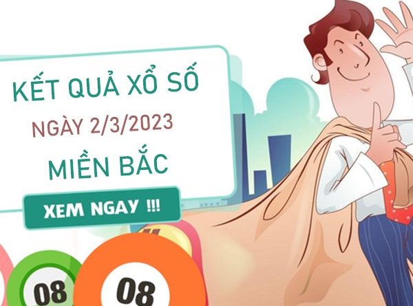Nhận định XSMB 2/3/2023 chốt số lô giải tám Thủ Đô