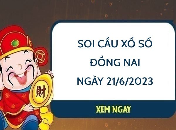 thống kê KQ xổ số Đồng Nai ngày 21/6/2023 thứ 4 hôm nay