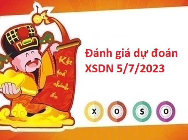 Đánh giá dự đoán XSDN 5/7/2023