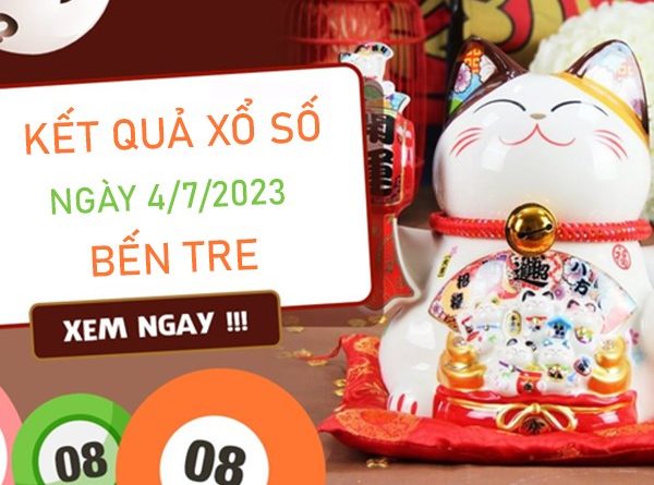 Nhận định XSBT 4/7/2023 thống kê lô VIP đài Bến Tre