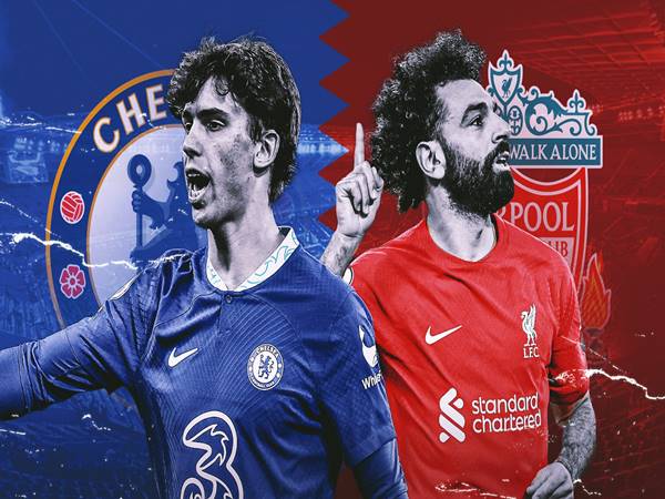Lịch sử và Thành Tích Đối Đầu Giữa Chelsea vs Liverpool