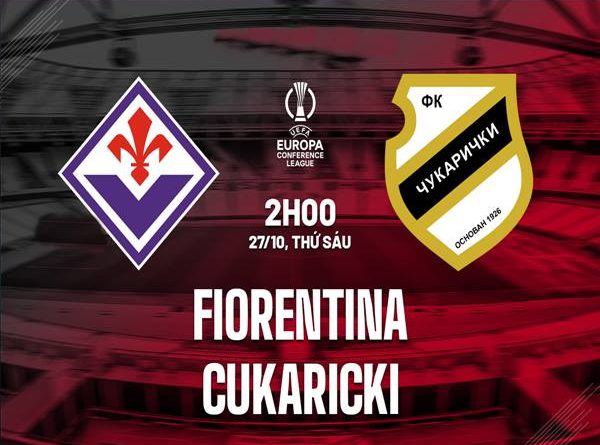 Nhận định trận Fiorentina vs Cukaricki