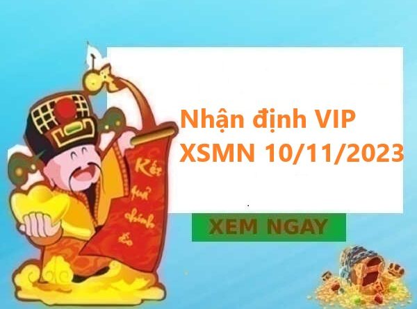 Nhận định VIP xổ số MN 10/11/2023