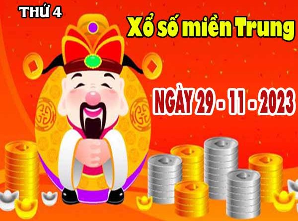Nhận định XSMT ngày 29/11/2023 - Nhận định KQXS miền Trung thứ 4