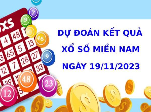 Dự đoán kết quả XSMN ngày 19/11/2023 chính xác nhất