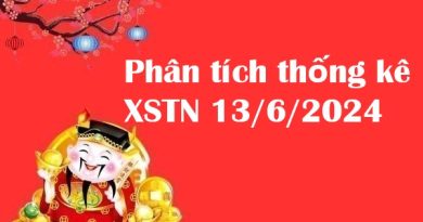 Phân tích thống kê XSTN 13/6/2024