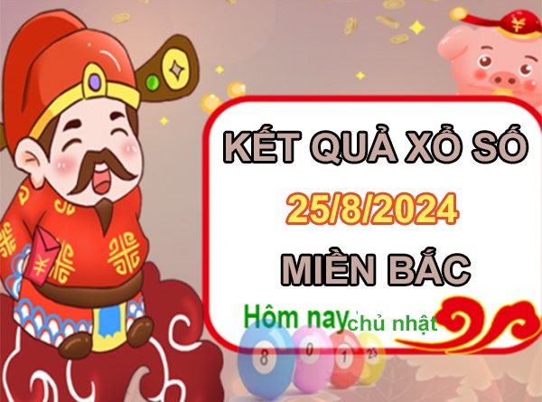 Nhận định KQXSMB 25/8/2024 chủ nhật chốt số đẹp