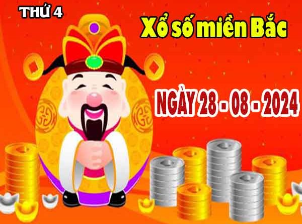 Nhận định XSMB ngày 28/8/2024 thứ 4 hôm nay chính xác nhất