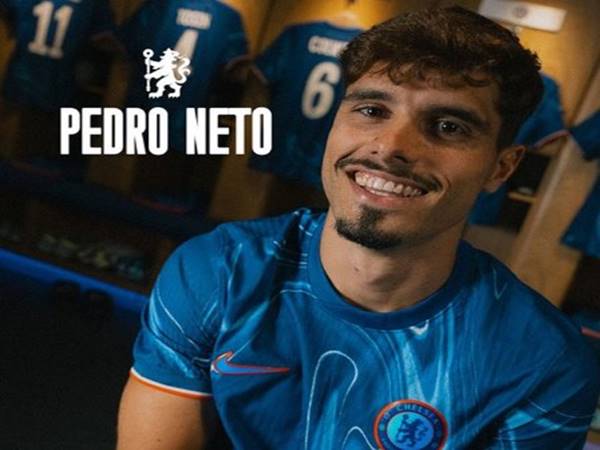 Chelsea công bố 'bom tấn' Pedro Neto từ Wolves