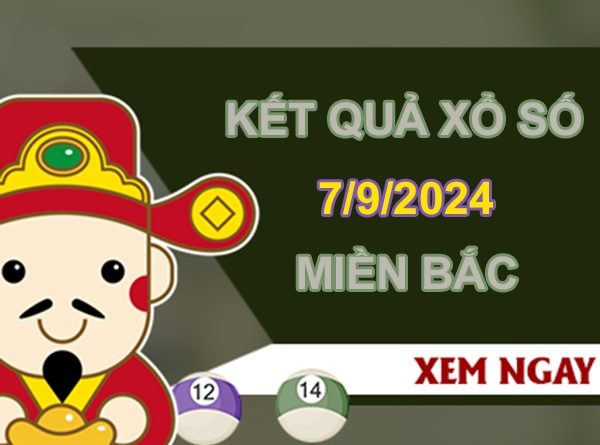 Phân tích KQXSMB 7/9/2024 thứ 7 chốt số may mắn