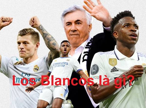 Los Blancos là gì?