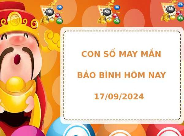 Con số may mắn cung Bảo Bình ngày 17/9/2024 hôm nay phát lộc