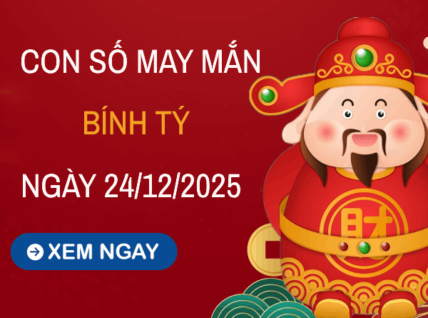 Luận giải con số may mắn tuổi Bính Tý ngày 24/12/2025