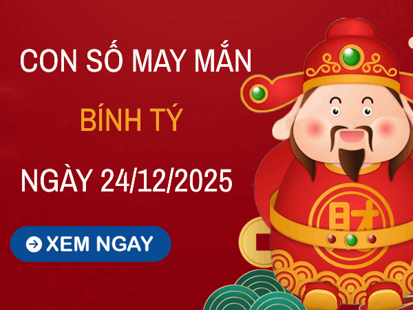 Luận giải con số may mắn tuổi Bính Tý ngày 24/12/2025