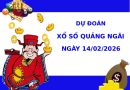 Dự đoán xổ số Quảng Ngãi ngày 14/2/2026 chính xác
