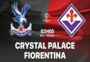 Đối đầu Crystal Palace vs Fiorentina, 02h00 ngày 10/4 Đối đầu Crystal Palace vs Fiorentina, 02h00 ngày 10/4