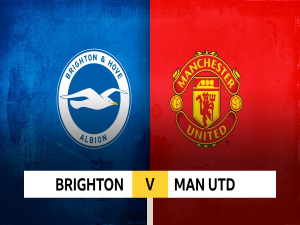 Nhận định chuyên gia Brighton vs Man United 22h00 hôm nay