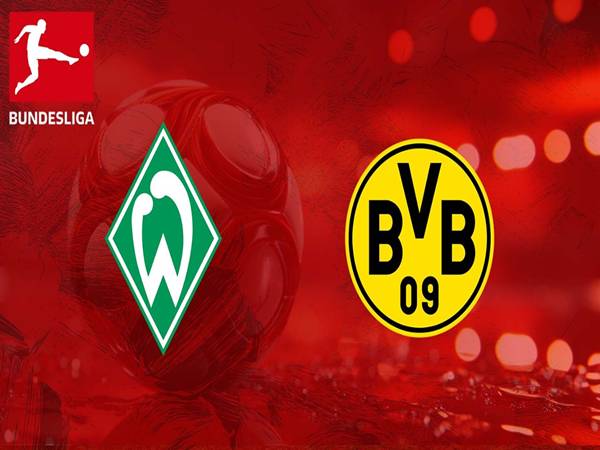 Nhận định chuyên gia Bremen gặp Dortmund 20h30 hôm nay