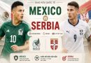 Nhận định chuyên gia Mexico vs Serbia 09h00 hôm nay